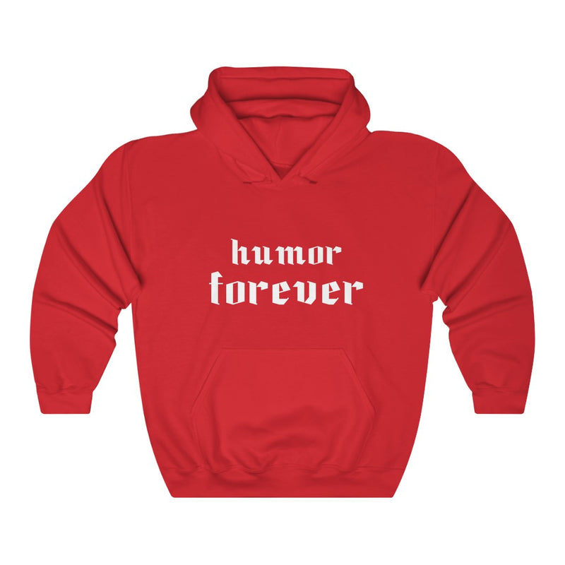 Humor forever Hooded Sweatshirt