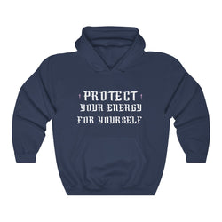 PROTECT YOUR ENERGY Hooded Sweatshirt