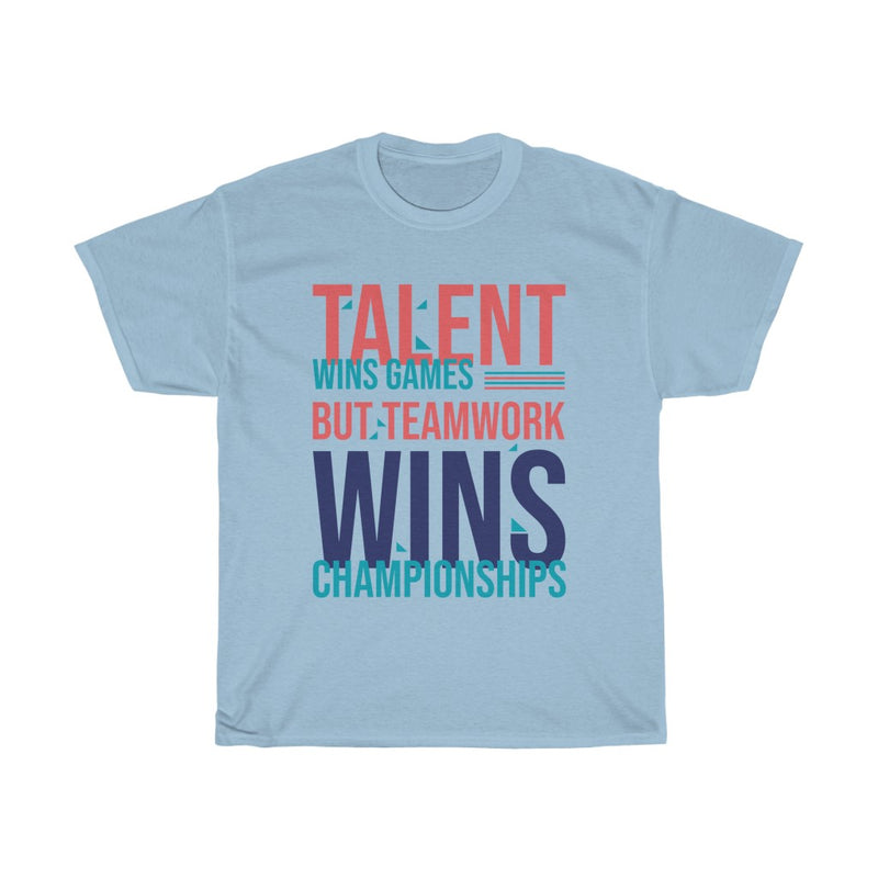 Talent/team work win Cotton Tee