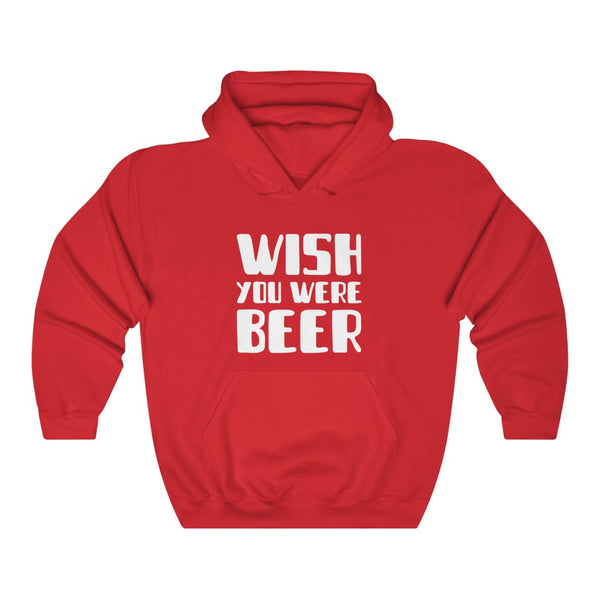 Wish you were beer Hoodie