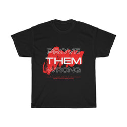 PROVE THEM WRONG Cotton Tee