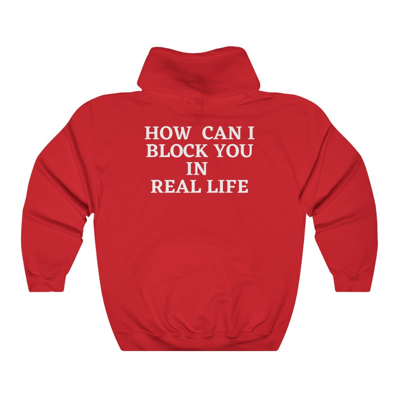 Real life Hooded Sweatshirt