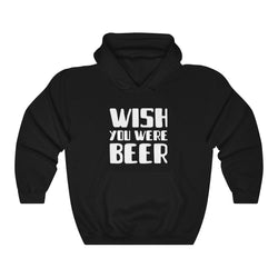 Wish you were beer Hoodie